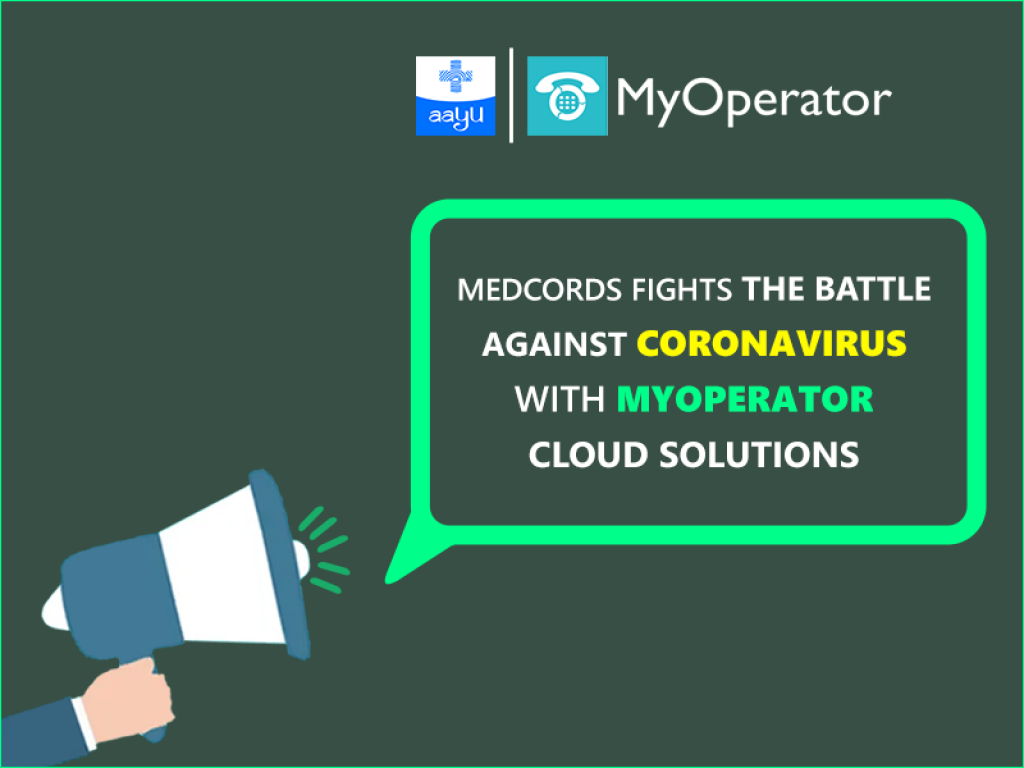 MedCords fights the battle against coronavirus with MyOperator cloud  solutions - IssueWire