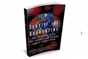 The Official Field Manual to SURVIVE the QUARANTINE in the CORONAPOCALYPSE Pandemic - Why Most Small Businesses Will Fail Unless they DECIDE NOW to Embrace the Virtual Workspace