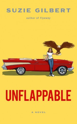 Suzie Gilbert’s Debut Novel, Unflappable, Takes Readers on a Wild Road Trip