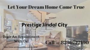 Let Your Dream Home Come True | Prestige Jindal City
