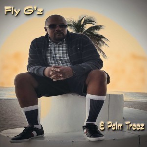 Fly Geez and Palm Treez
