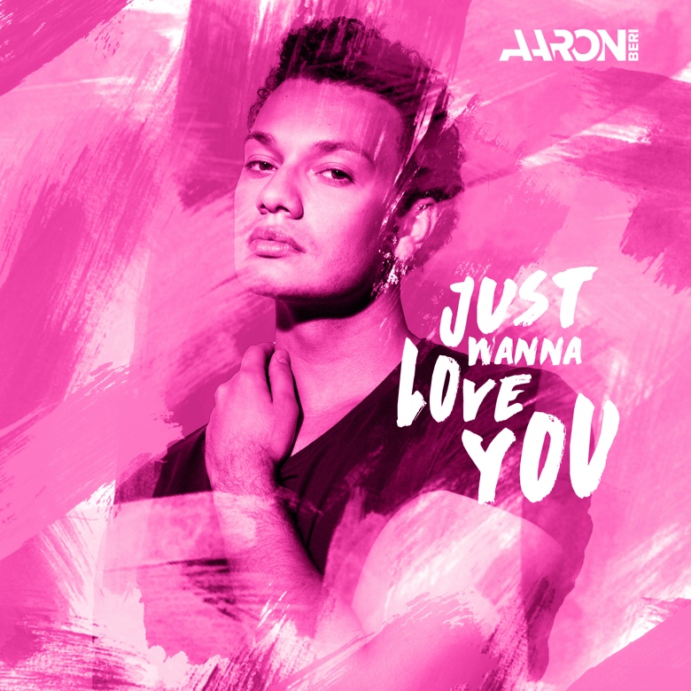 Aaron Beri Just Wanna Love You The Magazineplus