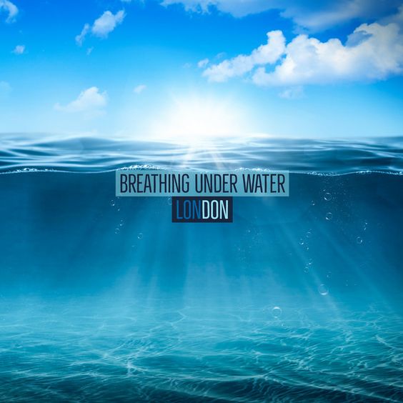 Breathing Under Water Breathing Under Water
