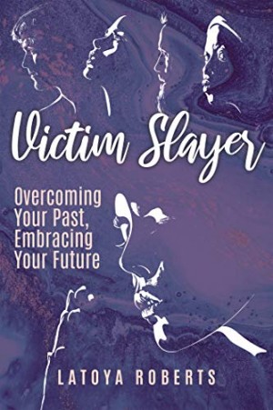 Inspirational Self-help Book Leads Victims to Overcome their Past and Embrace their Future