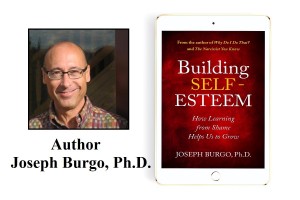 Psychotherapist Joseph Burgo, Ph.D. Releases New Self-Help Book - Building Self-Esteem