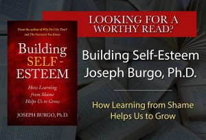 Psychotherapist Joseph Burgo, Ph.D. Releases New Self-Help Book - Building Self-Esteem