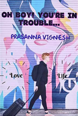 The Book “Oh boy! You’re in trouble...” by Dr.PrasannaVignesh is a Modern Tale of Life and Its Intricacies