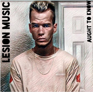 'Aught To Know' by Lesion