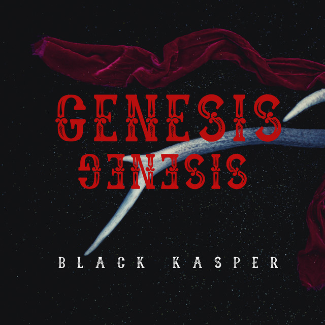 Genesis by Black Kasper Genesis by Black Kasper