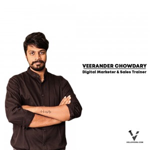 Veerander Chowdary - Digital Marketer, Sales Trainer & Social Media Expert