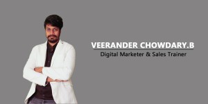 Veerander Chowdary - Digital Marketer, Sales Trainer & Social Media Expert