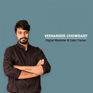 Veerander Chowdary - Digital Marketer, Sales Trainer & Social Media Expert