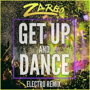 Get Up and Dance (Electro Remix)