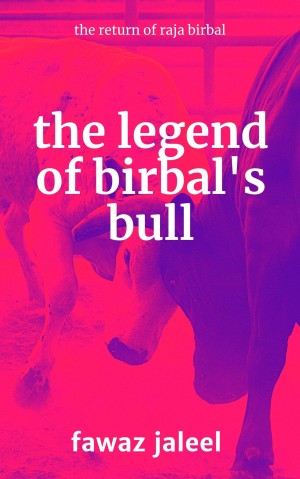 Fawaz Jaleel The Legends of Birbals Bull