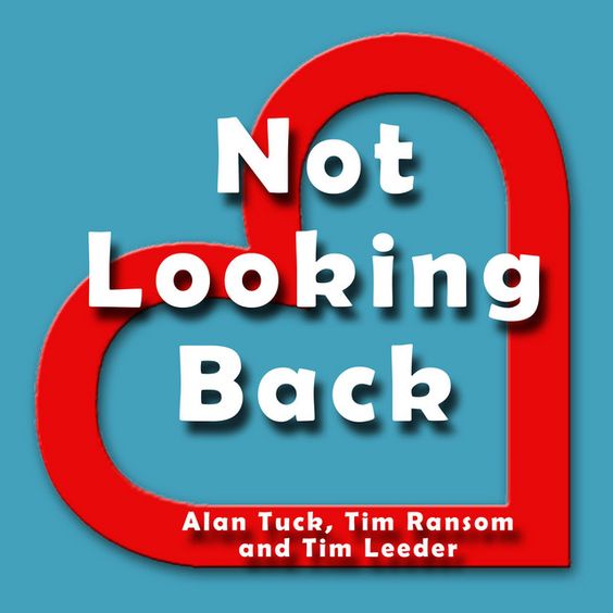 Not Looking Back Not Looking Back