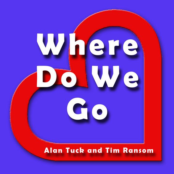 Where Do We Go Where Do We Go