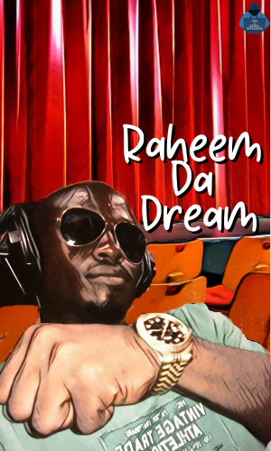 Raheem Da Dream!