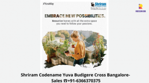 Shriram Codename Yuva Budigere Cross Bangalore 3