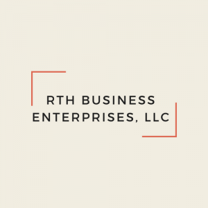 RTH Business Enterprises, LLC Will Provide the Solutions and Services Your Business Needs!