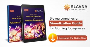 Slavna Launches a Monetization Guide for Gaming Companies