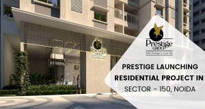 Prestige Sect 150 Noida