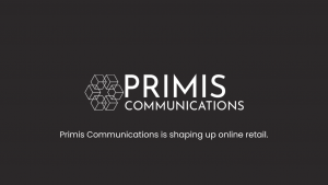 Primis Communications is shaping up online retail.