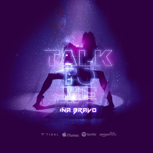 Ina Bravo - Talk To Me