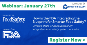 Webinar Overview - How the FDA is Integrating the Blueprint for Smarter Food Safety