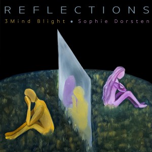 3Mind Blight - Reflections feat. Sophie Dorsten