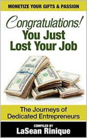 Congratulations! You Just Lost Your JOB!