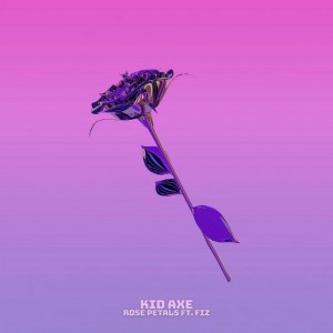 'Rose petals' & '5 AM' by KID AXE