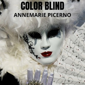 Color Blind - Annemarie Picerno