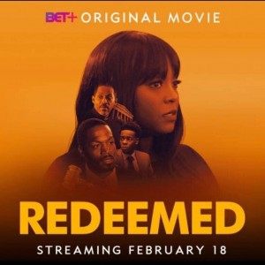 FEMALE FILMMAKING TRIO TACKLES CRIMINAL INJUSTICE & LOVE IN FILM STARRING KEISHA KNIGHT PULLIAM  FEB 18th ON BET+