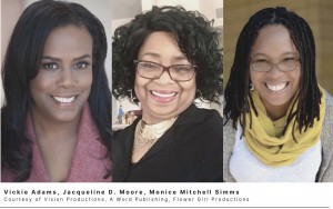 Vickie Adams, Jacqueline D. Moore, Monice Mitchell Simms