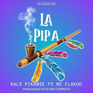 'La Pipa' by Kaly Pikante