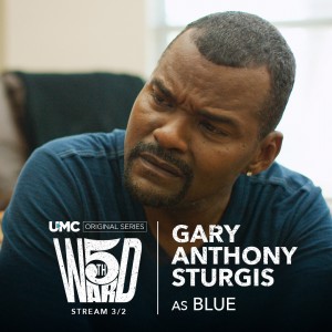 Bad Boy actor Gary Anthony Sturgis brings the heat in UMC’s original dramatic series, 5th Ward