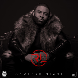 Acclaimed R&B artist RL unveils new single 'Another Night'.