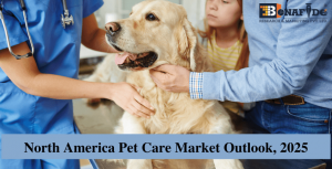 North America Pet Care Market Outlook 2025