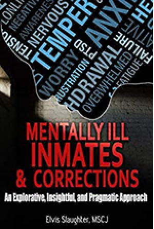 Criminologist Elvis Slaughter Presents Mentally Ill Inmates & Corrections