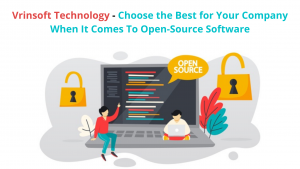 Vrinsoft Technology Choose the Best for Your Company When It Comes To Open Source Software