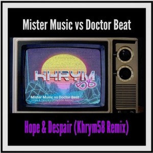 Hope Despair Khrym58 Remix