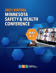2021 Virtual Minnesota Safety Health Conference 2021 Virtual Minnesota Safety Health Conference