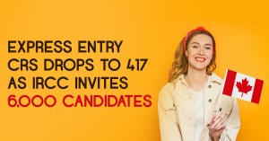 Express Entry CRS drops to 417 as IRCC invites 6 000 candidates