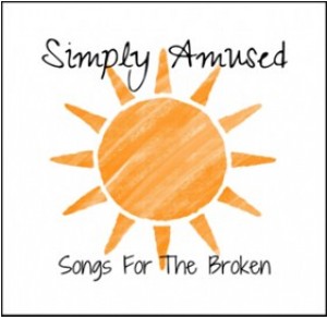 California Retro Rock & Roll Band Simply Amused Drops new Debut Album “Songs For The Broken”