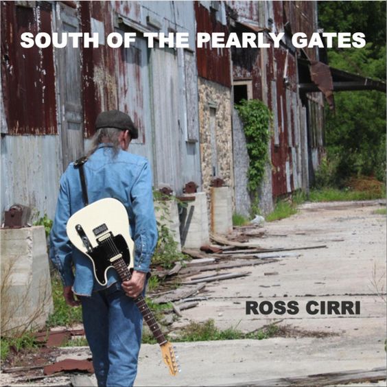 South of the Pearly Gates by Ross Cirri South of the Pearly Gates by Ross Cirri