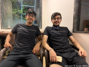 Adit Jain and Apaar Mehra