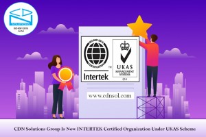 CDN Solutions Group Is Now INTERTEK Certified Organization Under UKAS Scheme