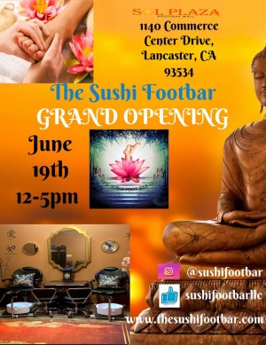 Sushi Footbar Grand Opening, 1140 Commerce Center Dr., Lancaster, CA 93534, is June 19 from noon to 5pm.