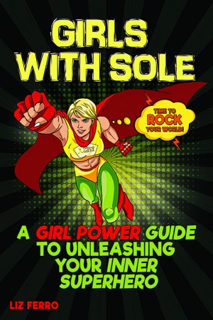 Author Liz Ferro Redefines Girl Power with 