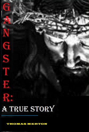 Gangster: A True Story of Christianity and Islam in the Crime-Torn world of an American